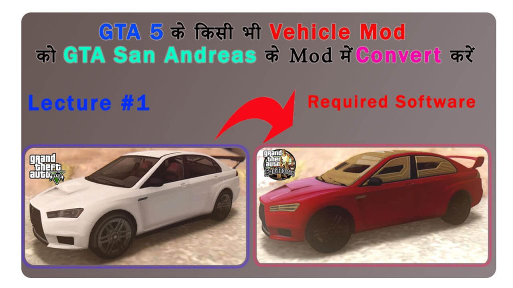 GTA 5 Vehicle Mods To GTA San Andreas Conversion Software