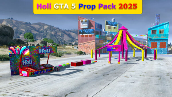Holi Special GTA 5 Prop Pack 2025