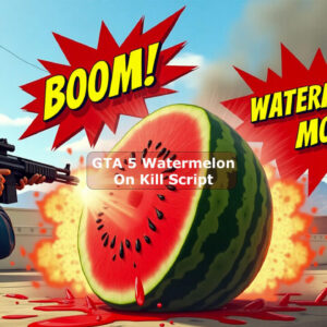 Home Page 17 GTA 5 Watermelon On Kill Mod Script